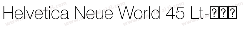 Helvetica Neue World 45 Lt字体转换